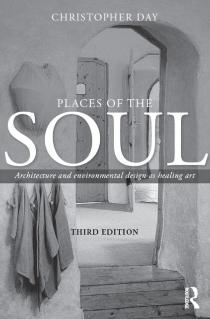 Places of the Soul : Architecture and environmental design as a healing art, EPUB eBook