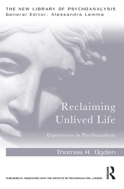 Reclaiming Unlived Life : Experiences in Psychoanalysis, EPUB eBook