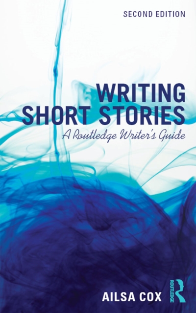 Writing Short Stories : A Routledge Writer's Guide, EPUB eBook