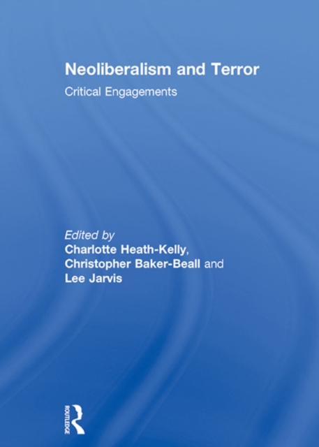 Neoliberalism and Terror : Critical Engagements, EPUB eBook