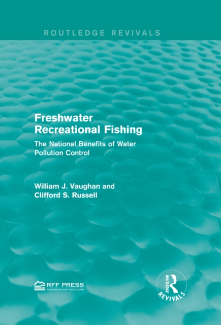 Freshwater Recreational Fishing : The National Benefits of Water Pollution Control, EPUB eBook