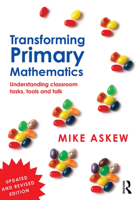 Transforming Primary Mathematics : Understanding classroom tasks, tools and talk, EPUB eBook