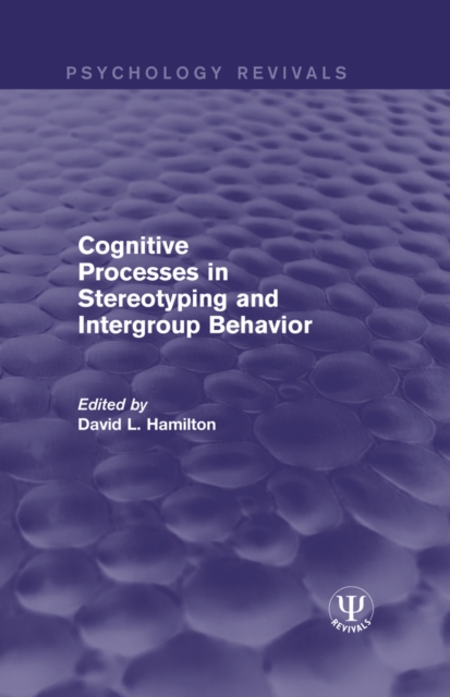 Cognitive Processes in Stereotyping and Intergroup Behavior, PDF eBook