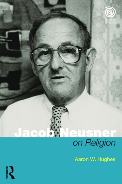 Jacob Neusner on Religion : The Example of Judaism, EPUB eBook