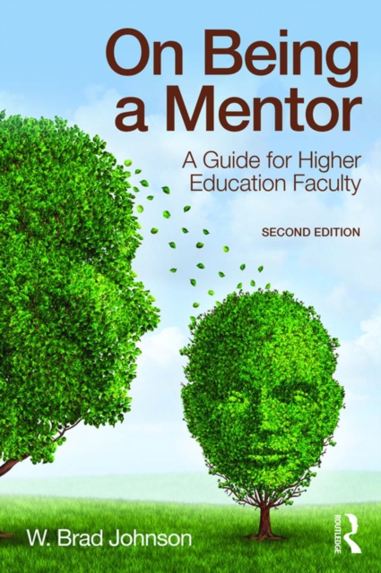 On Being a Mentor : A Guide for Higher Education Faculty, Second Edition, EPUB eBook