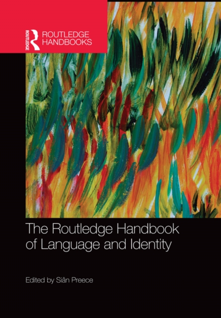 The Routledge Handbook of Language and Identity, PDF eBook