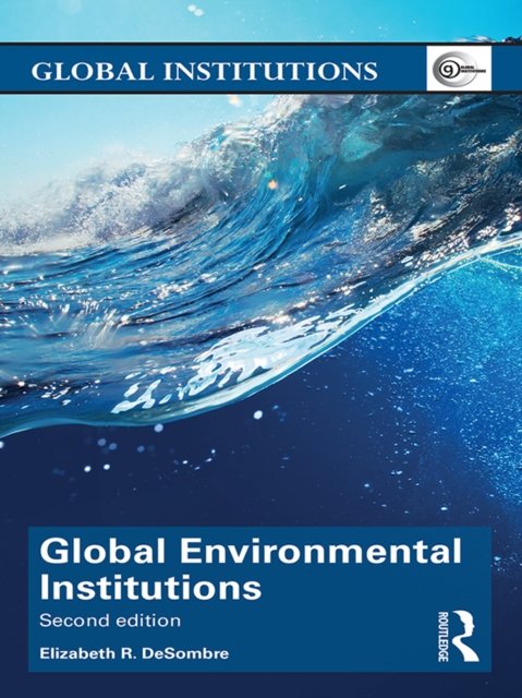 Global Environmental Institutions, EPUB eBook