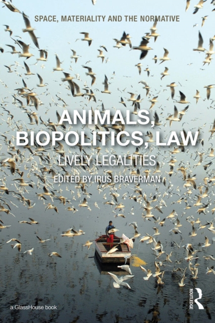 Animals, Biopolitics, Law : Lively Legalities, EPUB eBook