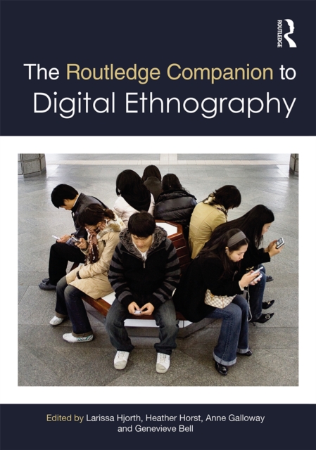 The Routledge Companion to Digital Ethnography, PDF eBook