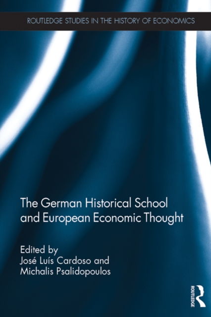 The German Historical School and European Economic Thought, PDF eBook