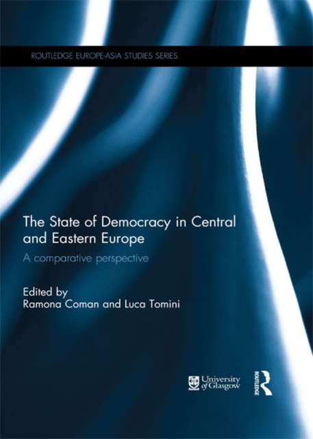 The State of Democracy in Central and Eastern Europe : A Comparative Perspective, PDF eBook