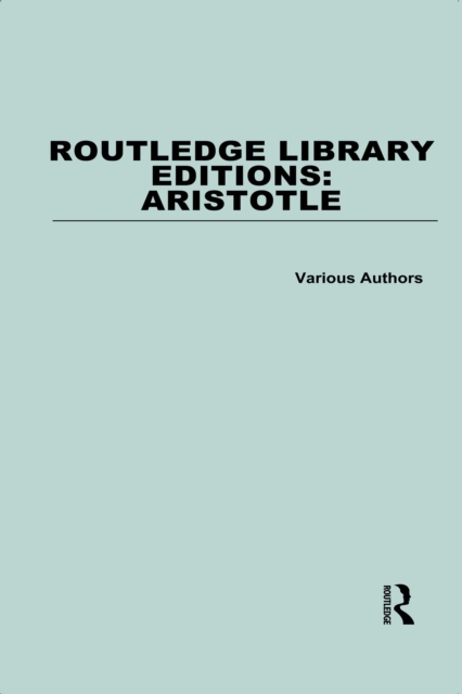 Routledge Library Editions: Aristotle, PDF eBook