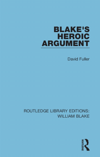 Blake's Heroic Argument, PDF eBook