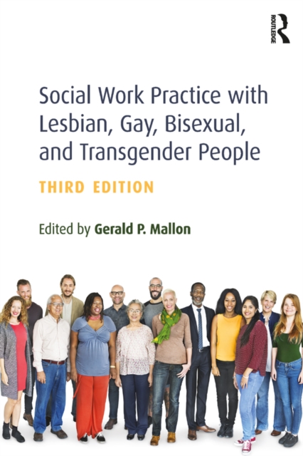 Social Work Practice with Lesbian, Gay, Bisexual, and Transgender People, PDF eBook
