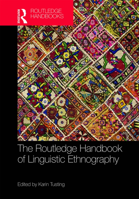 The Routledge Handbook of Linguistic Ethnography, PDF eBook