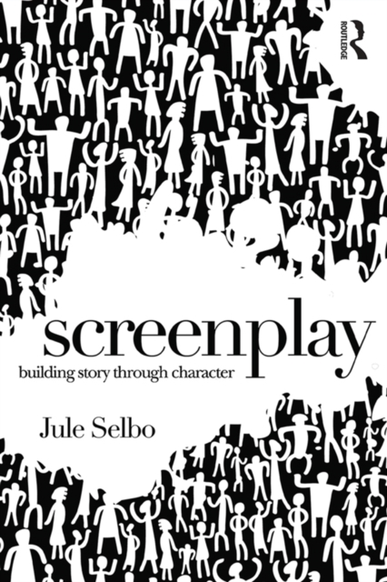 Screenplay : Building Story Through Character, PDF eBook