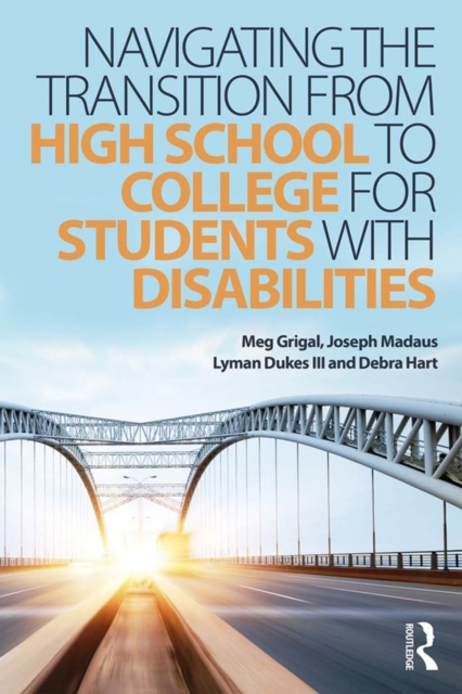 Navigating the Transition from High School to College for Students with Disabilities, PDF eBook