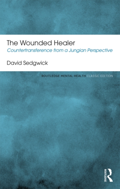 The Wounded Healer : Countertransference from a Jungian Perspective, PDF eBook