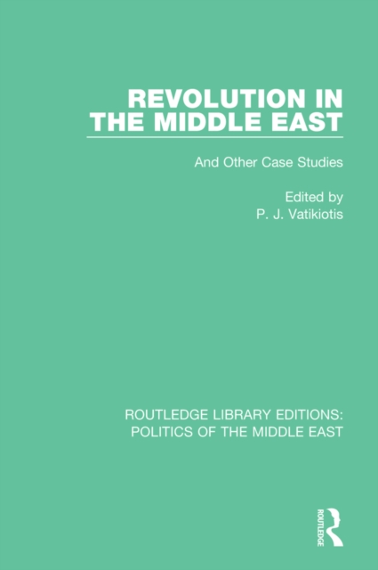 Revolution in the Middle East : And Other Case Studies, PDF eBook