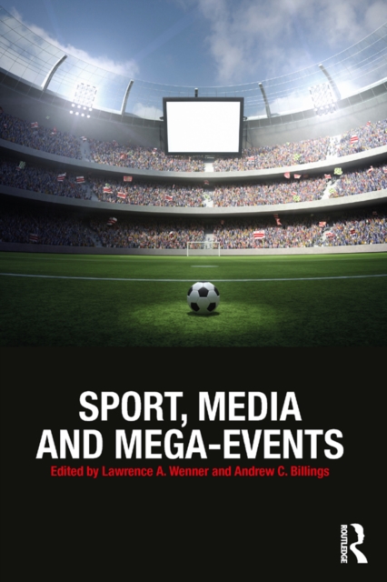 Sport, Media and Mega-Events, EPUB eBook