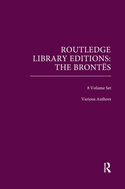 Routledge Library Editions: The Brontes, PDF eBook