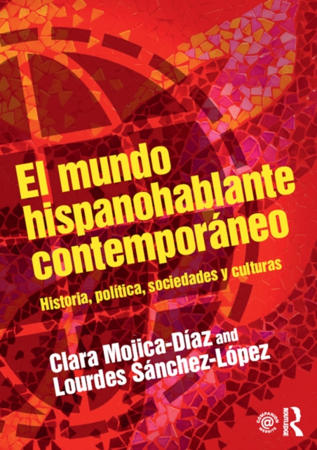 El mundo hispanohablante contemporaneo : Historia, politica, sociedades y culturas, EPUB eBook