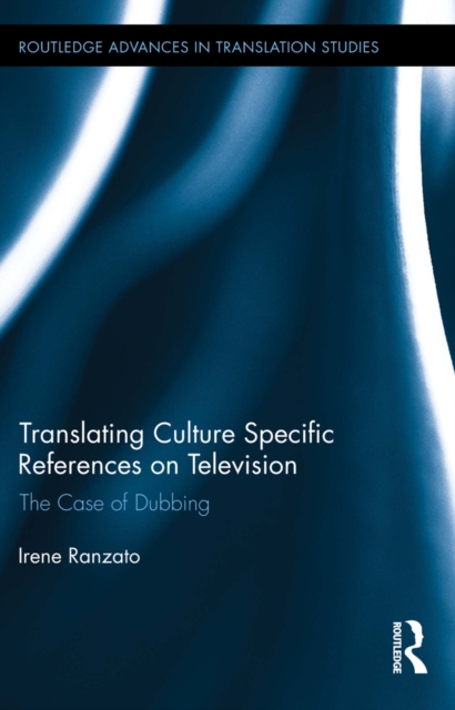 Translating Culture Specific References on Television : The Case of Dubbing, PDF eBook