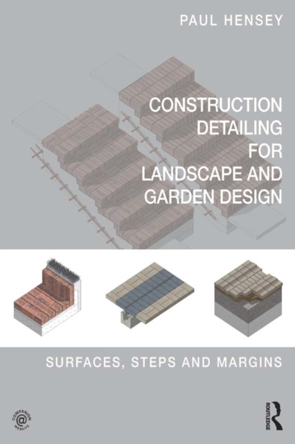 Construction Detailing for Landscape and Garden Design : Surfaces, steps and margins, EPUB eBook