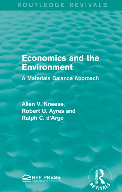 Economics and the  Environment : A Materials Balance Approach, EPUB eBook