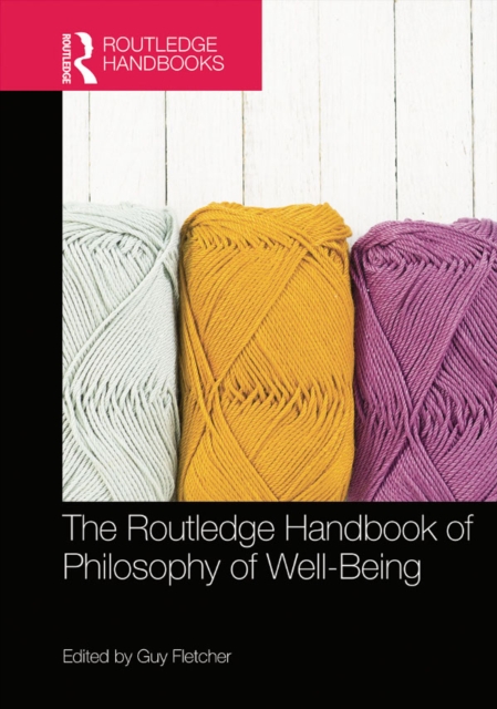 The Routledge Handbook of Philosophy of Well-Being, EPUB eBook