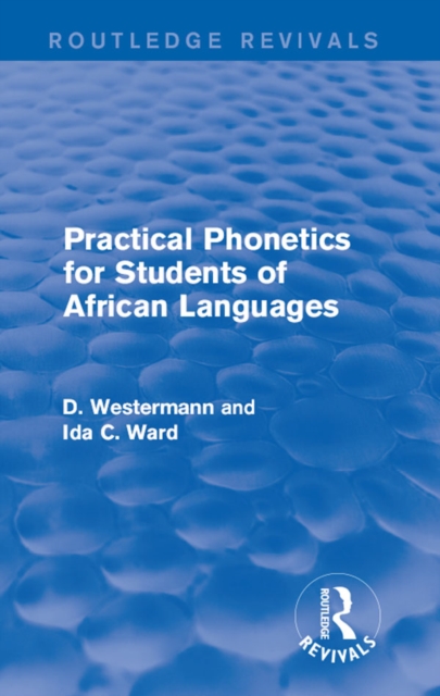 Practical Phonetics for Students of African Languages, PDF eBook