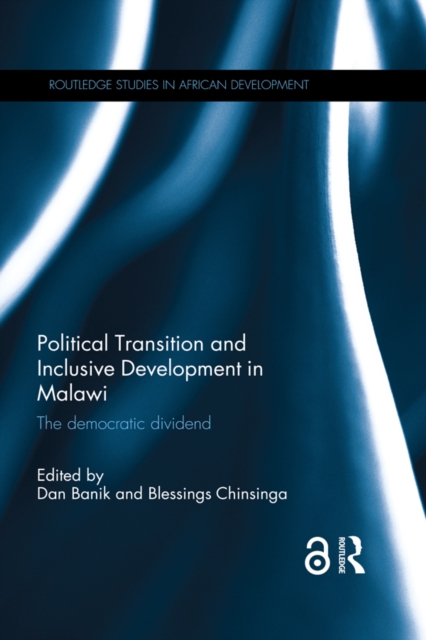 Political Transition and Inclusive Development in Malawi : The democratic dividend, PDF eBook