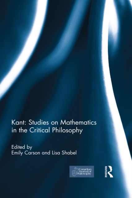Kant: Studies on Mathematics in the Critical Philosophy, EPUB eBook