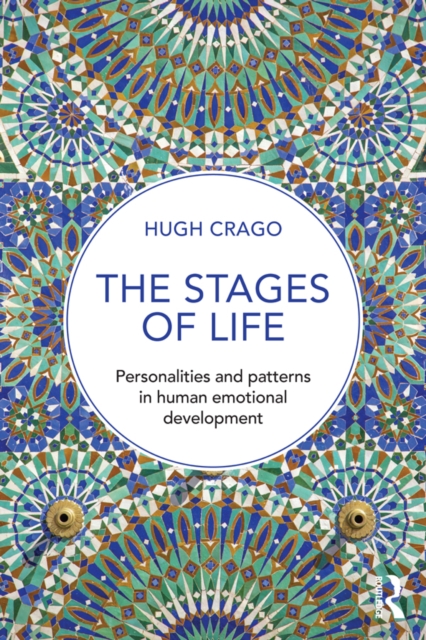 The Stages of Life : Personalities and Patterns in Human Emotional Development, EPUB eBook