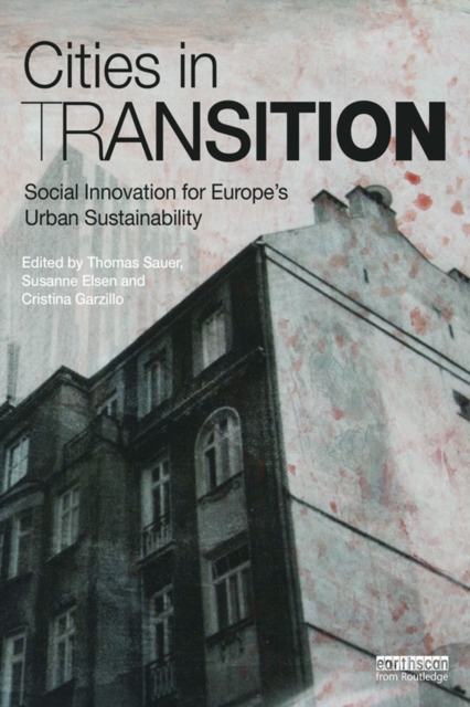 Cities in Transition : Social Innovation for Europe's Urban Sustainability, PDF eBook