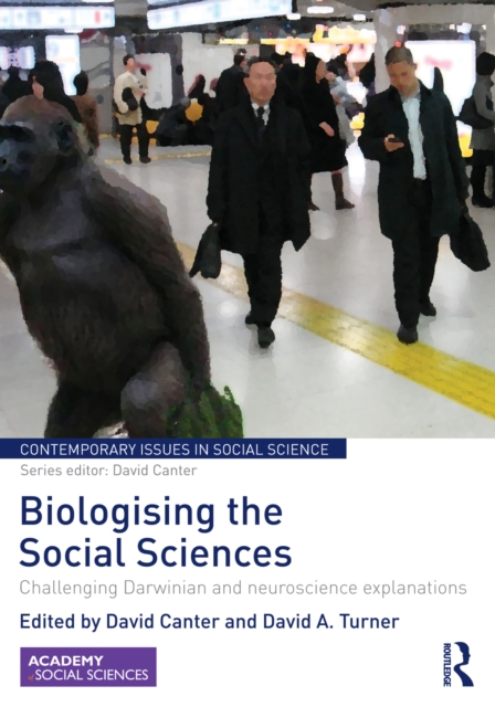 Biologising the Social Sciences : Challenging Darwinian and Neuroscience Explanations, EPUB eBook