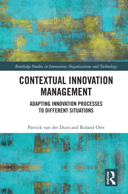 Contextual Innovation Management : Adapting Innovation Processes to Different Situations, PDF eBook