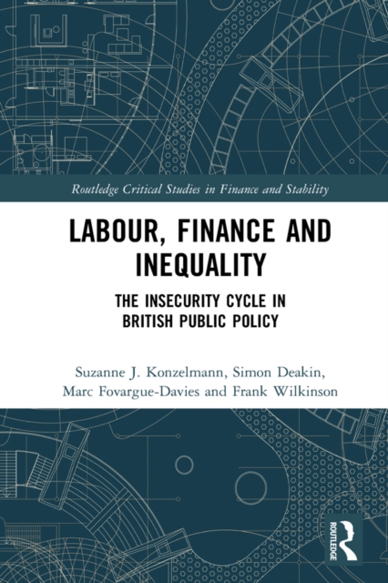 Labour, Finance and Inequality : The Insecurity Cycle in British Public Policy, PDF eBook