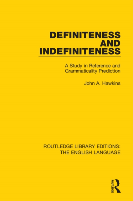 Definiteness and Indefiniteness : A Study in Reference and Grammaticality Prediction, EPUB eBook