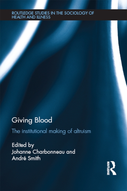 Giving Blood : The Institutional Making of Altruism, EPUB eBook