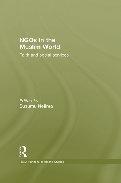 NGOs in the Muslim World : Faith and Social Services, EPUB eBook