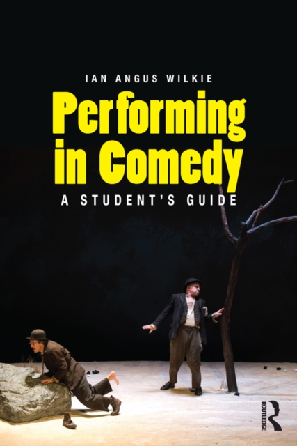 Performing in Comedy : A Student's Guide, PDF eBook