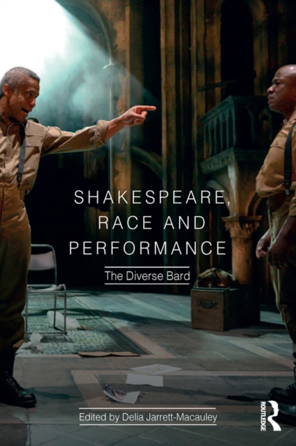 Shakespeare, Race and Performance : The Diverse Bard, EPUB eBook