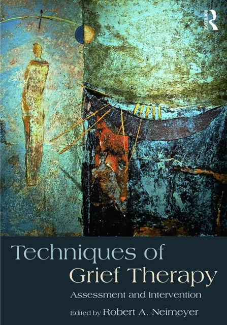 Techniques of Grief Therapy : Assessment and Intervention, EPUB eBook