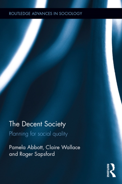 The Decent Society : Planning for Social Quality, EPUB eBook