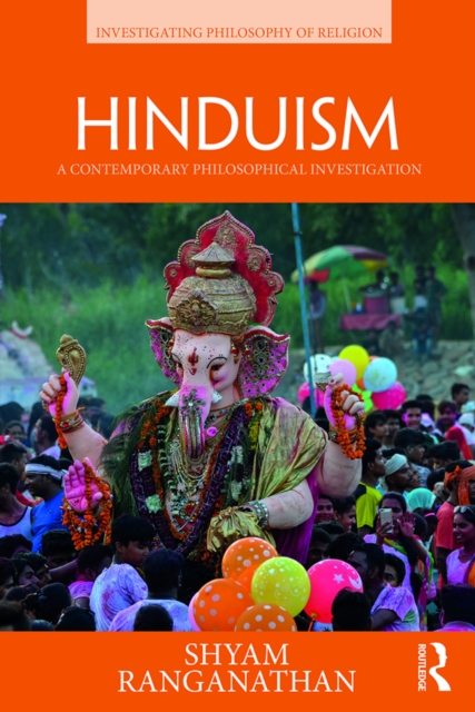 Hinduism : A Contemporary Philosophical Investigation, PDF eBook