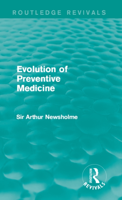 Evolution of Preventive Medicine (Routledge Revivals), EPUB eBook
