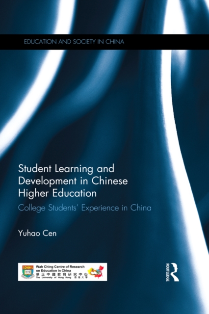 Student Learning and Development in Chinese Higher Education : College students' experience in China, EPUB eBook
