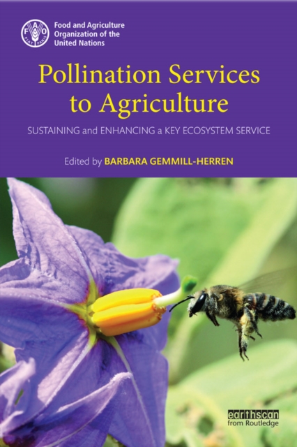 Pollination Services to Agriculture : Sustaining and enhancing a key ecosystem service, EPUB eBook