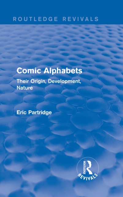 Comic Alphabets : Their Origin, Development, Nature, PDF eBook